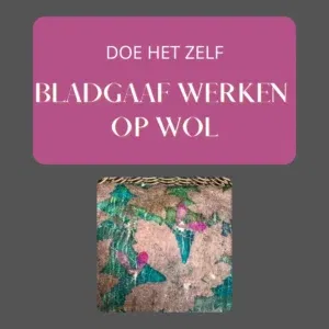 vilten en ecoprinten op wol