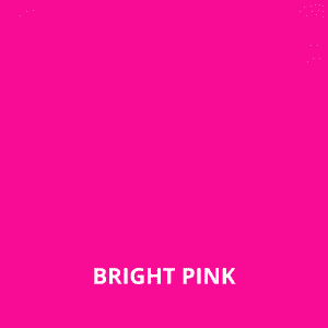 Bright pink